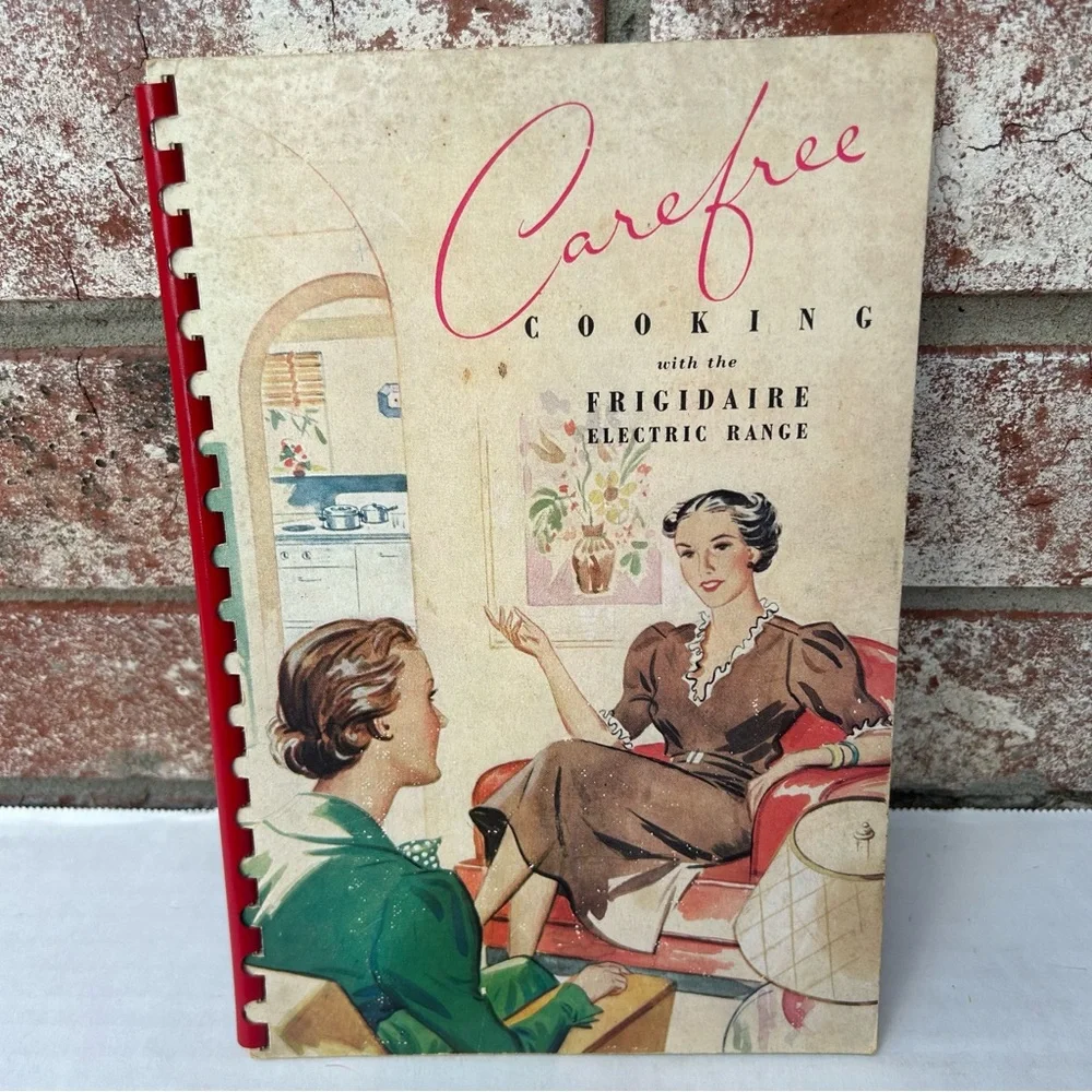 Carefree Cooking With The Frigidaire Electric Range 1937 Vintage Cookbook